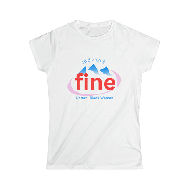 Hydrated and fine  Tshirt