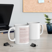 Mom definition Ceramic Mug 11oz