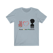 Peace, Love and Melanin T-shirt