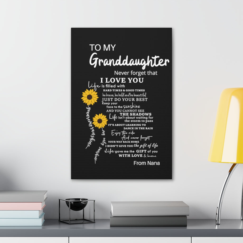 To Granddaughter Canvas Gallery Wraps