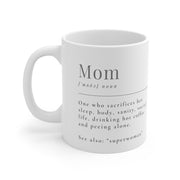 Mom Ceramic Mug 11oz
