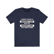 Unisex "Bucket List" T-shirt