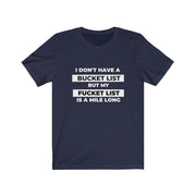 Unisex "Bucket List" T-shirt