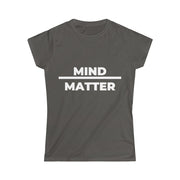 Mind over Matter Tee