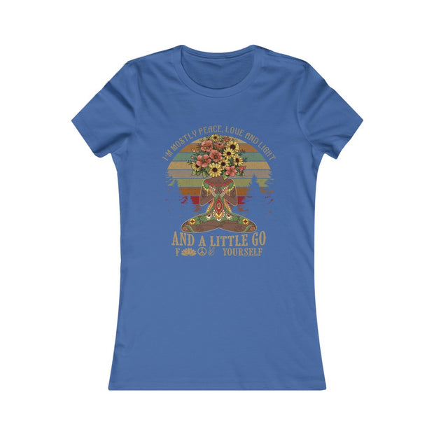 Mostly Peace Love T-shirt, "but a little go f*ck yourself"