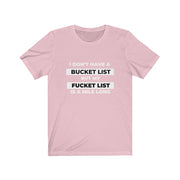 Unisex "Bucket List" T-shirt