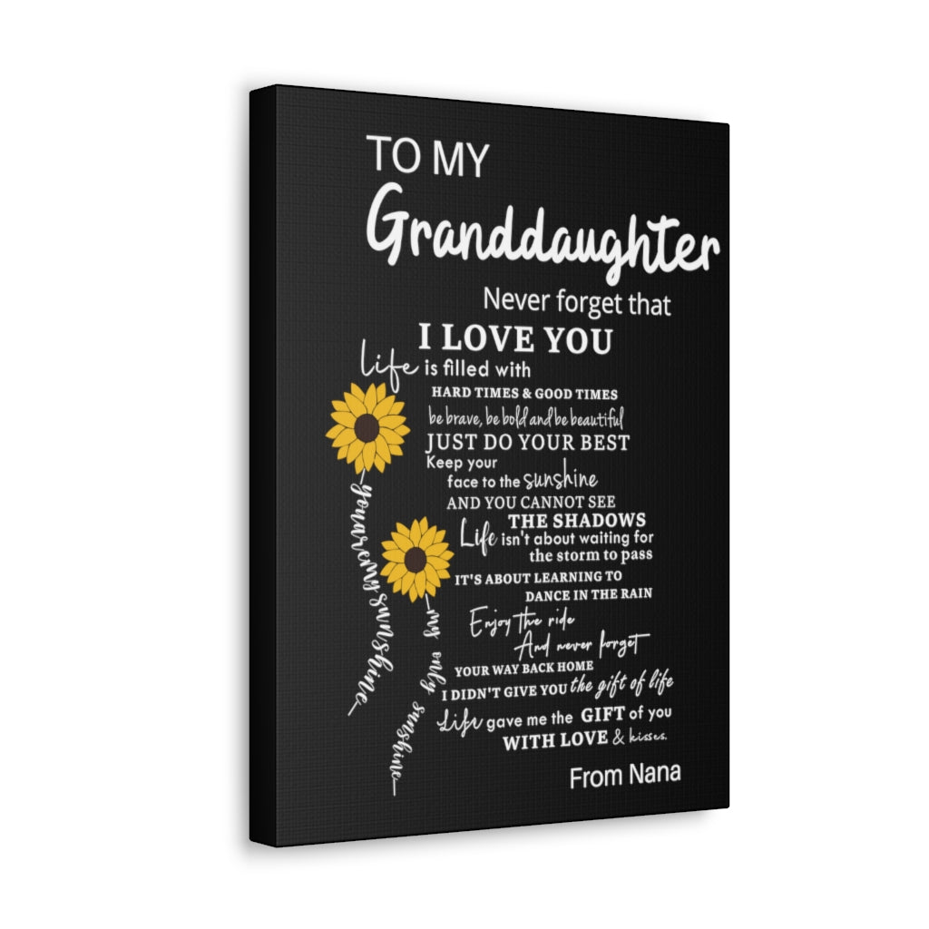 To Granddaughter Canvas Gallery Wraps