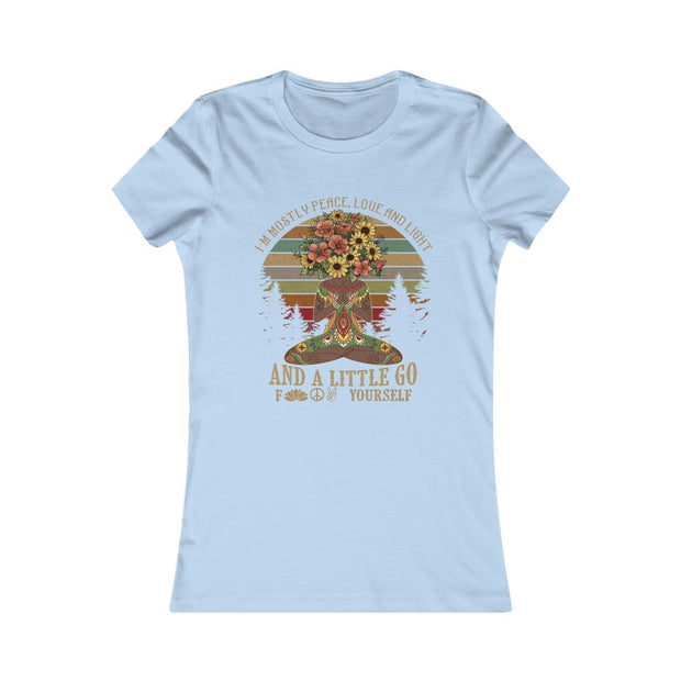 Mostly Peace Love T-shirt, "but a little go f*ck yourself"