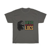 Life is better with locs Heavy Cotton T-shirt