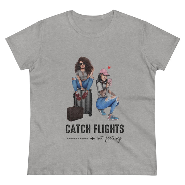 Catch Flights not Feelings Women's Heavy Cotton T-shirt