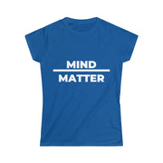 Mind over Matter Tee