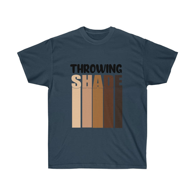 Throwing shade  T-shirt